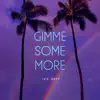Ixie Okey - Gimme Some More - Single
